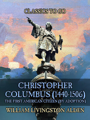cover image of Christopher Columbus (1440-1506) the First American Citizen (by Adoption)